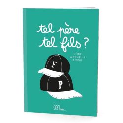 Tel père tel fils? Cahier père/fils